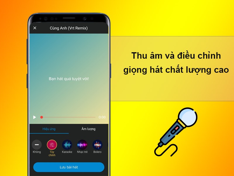 Thu &acirc;m v&agrave; điều chỉnh giọng h&aacute;t chất lượng cao