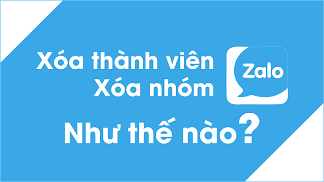 Cách Xóa Thành Viên Ra Khỏi Nhóm, Xóa Nhóm Chat Zalo Đơn Giản Nhất