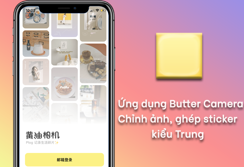 Butter Camera 黄油 相机 : Ứng dụng chỉnh ảnh, ghép sticker kiểu Trung