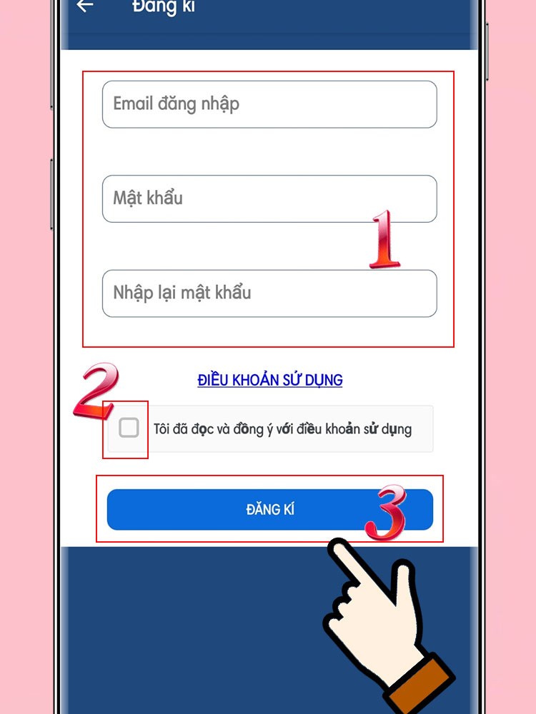 Nhập địa chỉ email, mật khẩu > X&aacute;c nhận đồng &yacute; điều khoản > Chọn đăng k&yacute;.