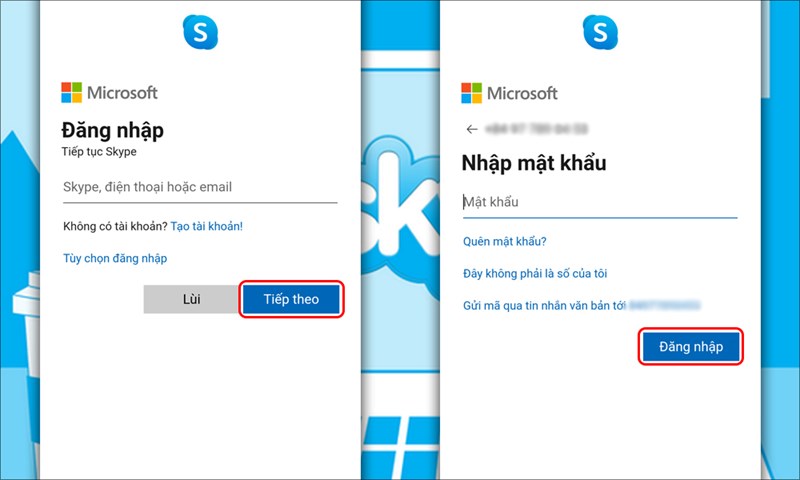 Nhập Skype, điện thoại hoặc email. Nhập tiếp mật khẩu