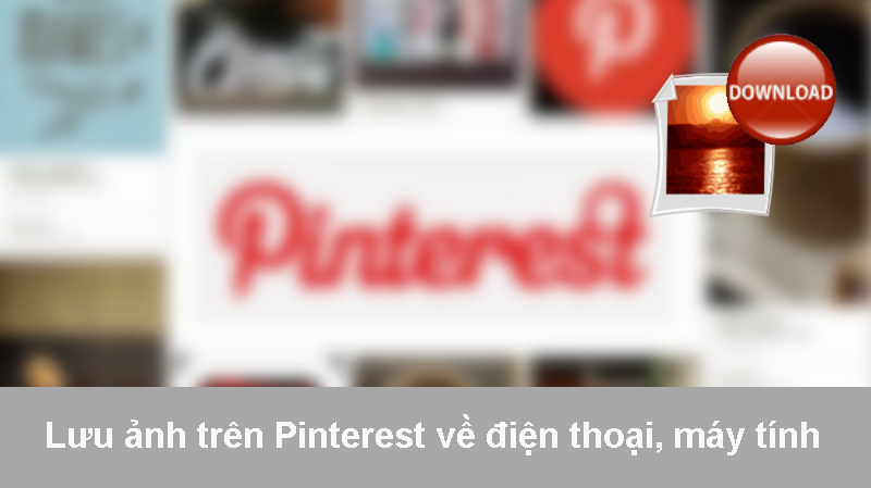 Pinterest là nơi tuyệt vời để tìm kiếm và chia sẻ ảnh đẹp, nhưng bạn luôn gặp khó khăn trong việc tải ảnh từ trang này? Đừng lo lắng, với những bước đơn giản mà chúng tôi chia sẻ, bạn sẽ có thể nhanh chóng tải ảnh yêu thích từ Pinterest về máy tính hoặc điện thoại của mình.