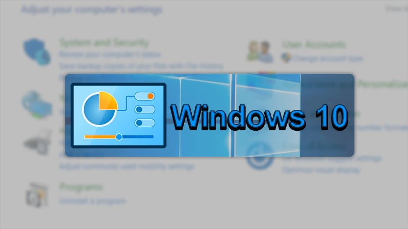 5 Cách mở, vào Control Panel trong Windows 10 đơn giản, nhanh nhất