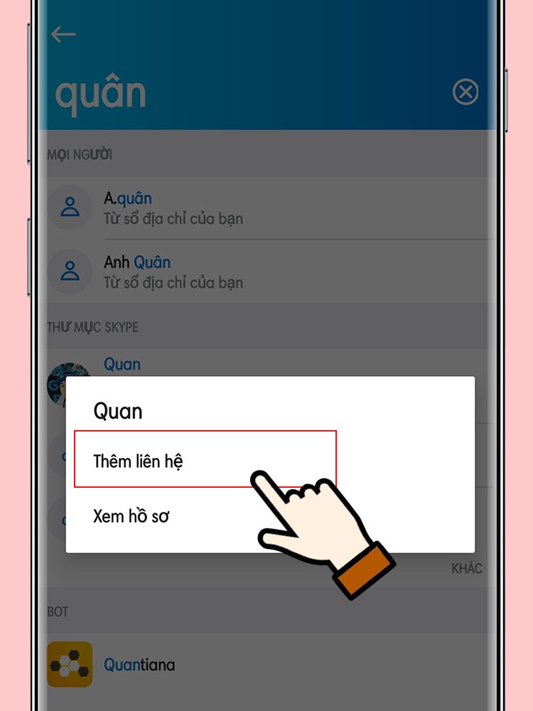 Nhấn giữ vào tên bạn bè bạn muốn và chọn Thêm liên hệ