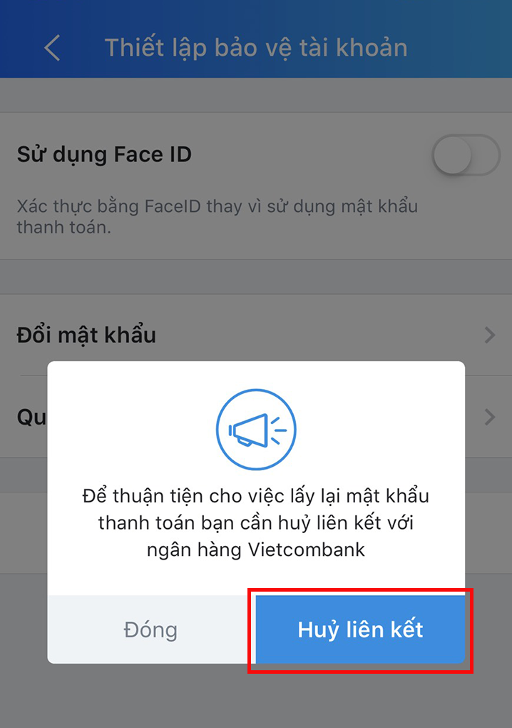 Để được cấp lại mật khẩu, người d&ugrave;ng cần hủy li&ecirc;n kết với ng&acirc;n h&agrave;ng m&agrave; bạn đ&atilde; li&ecirc;n kết > Sau khi hủy li&ecirc;n kết với ng&acirc;n h&agrave;ng