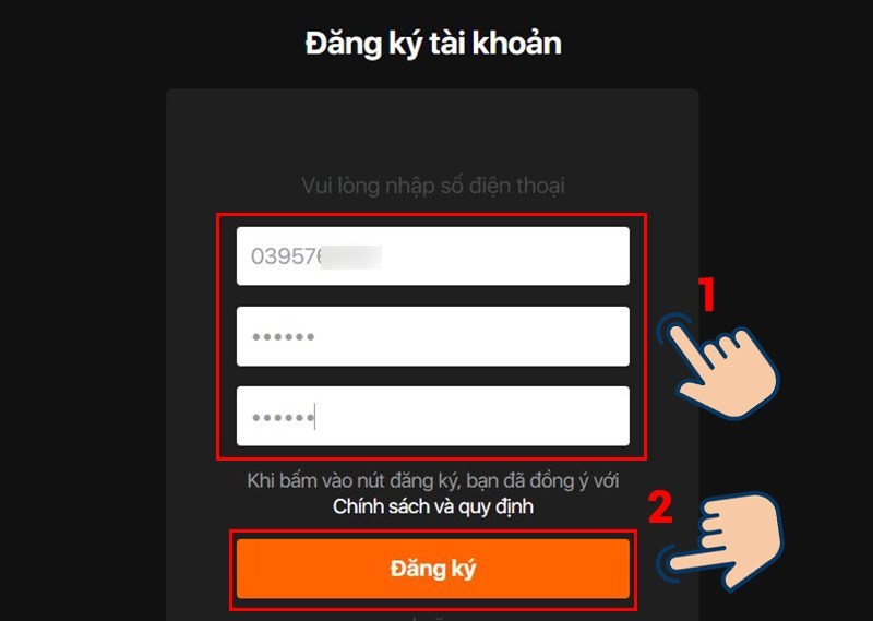 Bạn nhập số điện thoại, mật khẩu của bạn và nhấn Đăng ký.