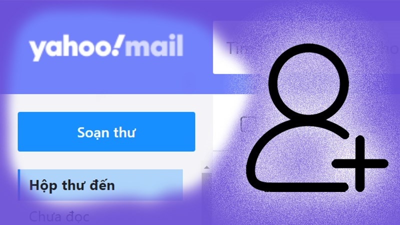 Cách đăng ký, tạo tài khoản Yahoo Mail thành công, nhanh nhất