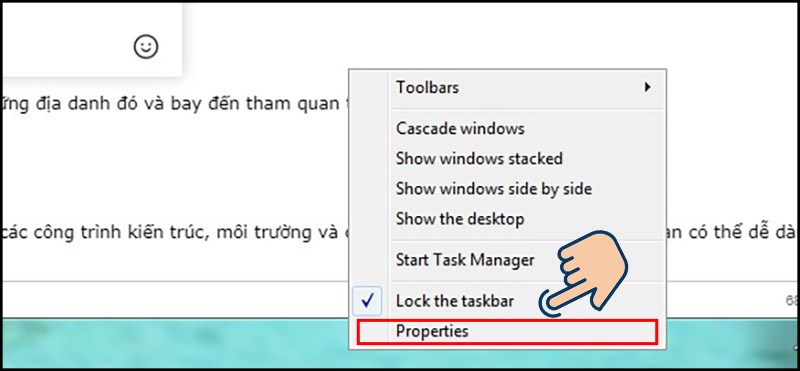 Chọn chuột trái lên thanh Taskbar và chọn Properties.