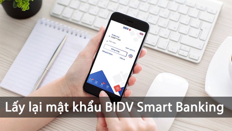 Khôi phục mật khẩu BIDV Smart Banking