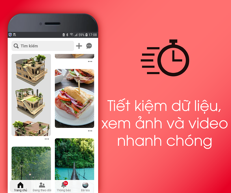 Sử dụng ít dữ liệu, xem ảnh và video nhanh chóng