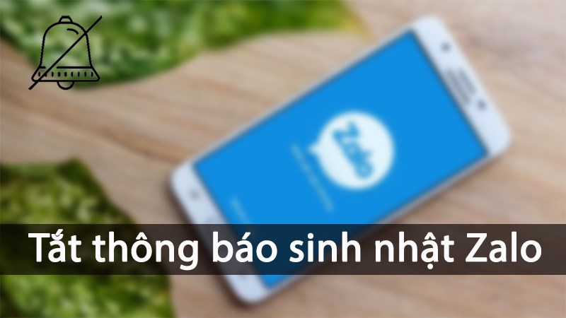 Tắt thông báo sinh nhật Zalo