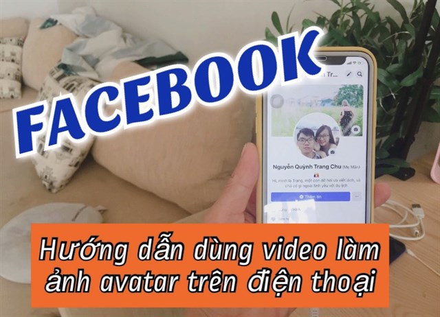 Thời hạn sử dụng video làm ảnh đại diện trên Facebook là bao lâu?
