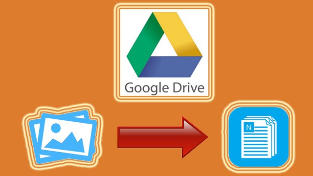 Google Drive có phương pháp nào để chuyển đổi file hình ảnh sang file văn bản không? 
