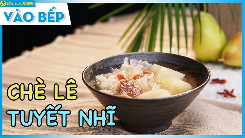 chè lê tuyết nhĩ