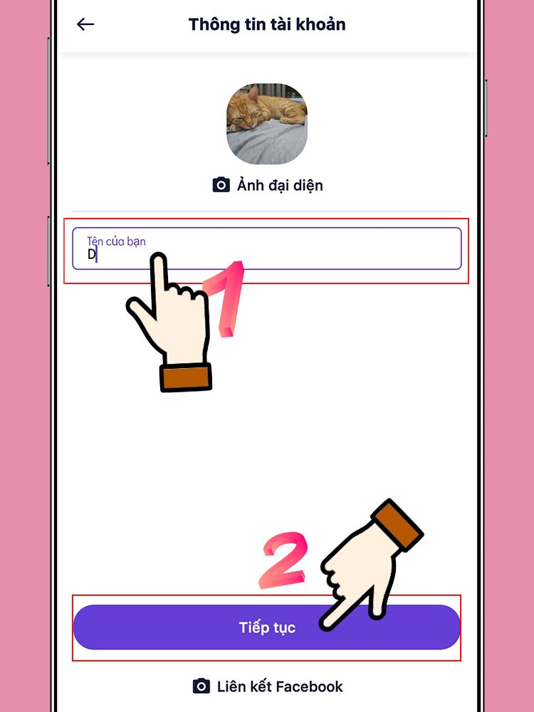 Nhập t&ecirc;n hiển thị > Chọn tiếp tục. Bạn c&oacute; thể sử dụng t&iacute;nh năng li&ecirc;n kết Facebook.