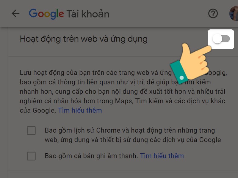 Tắt Web & App Activity trên máy tính