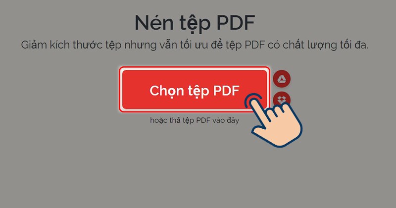 chọn vào Chọn tệp PDF để tải file PDF cần nén lên trang web.
