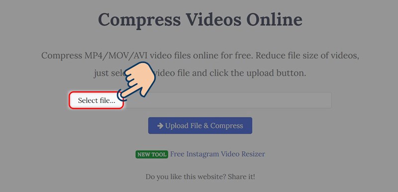 truy cập trang web YouCompress, và chọn Select file để tải video cần nén lên.