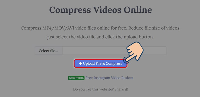 chọn vào Upload File & Compress để nén dung lượng video.