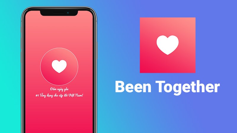 Been Together: Ứng dụng đếm ng&agrave;y y&ecirc;u nhau d&agrave;nh cho cặp đ&ocirc;i