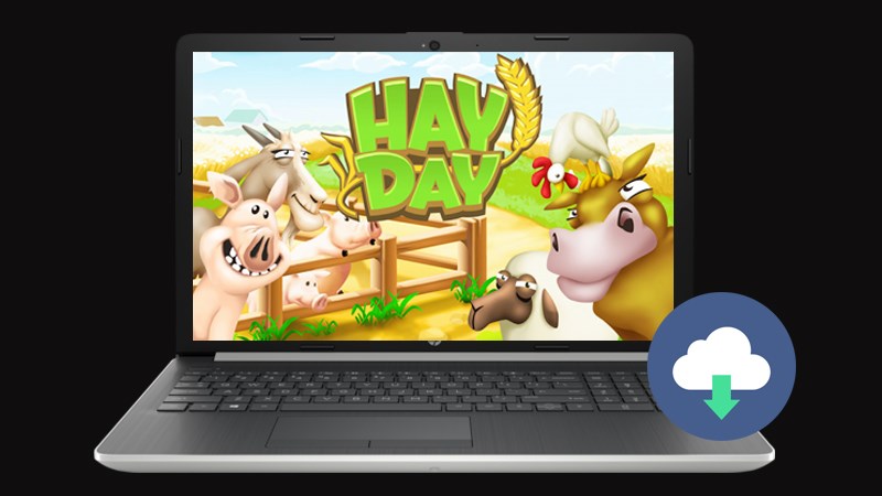 Hướng dẫn tải và chơi game Hay Day trên máy tính 