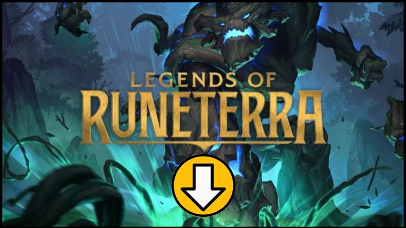 Cách tải và chơi Legends of Runeterra trên android, iOS đơn giản nhất