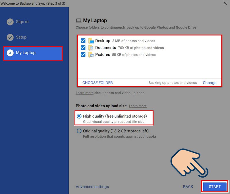 Tại mục My Laptop, chọn thư mục m&agrave; bạn muốn sao lưu, chọn High quality (free unlimited storage) v&agrave; nhấn Start