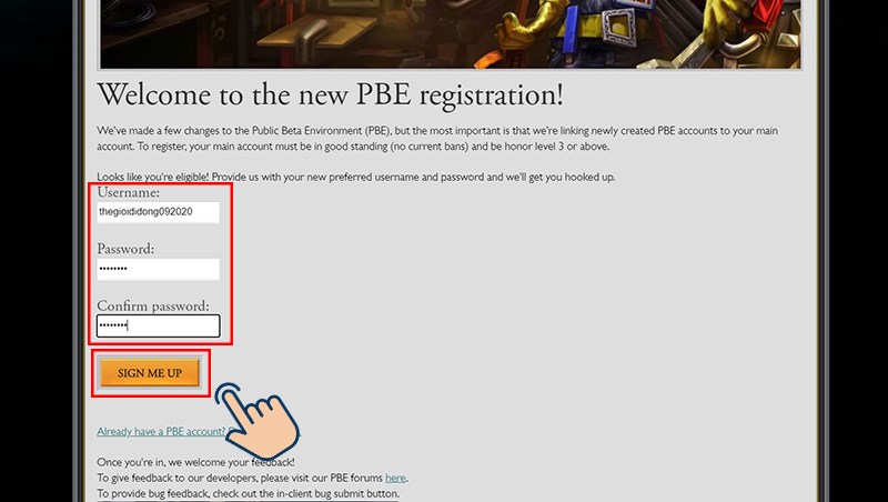 Tạo tài khoản PBE cho riêng bạn và chọn SIGN ME UP.
