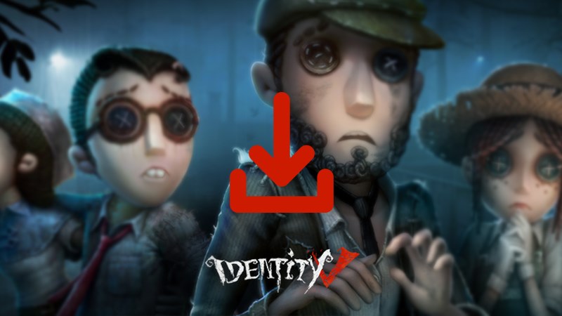 Cách tải Identity V trên PC 