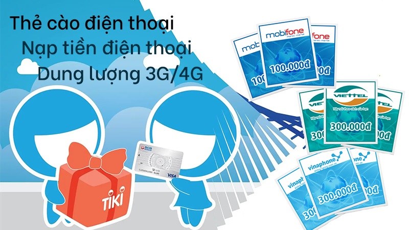 Cách mua, nạp thẻ cào điện thoại, nạp 3G/4G trên Tiki đơn giản nhất