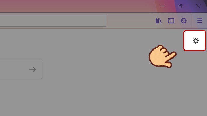Chọn vào biểu tượng cài đặt ở góc trên bên phải giao diện Firefox.