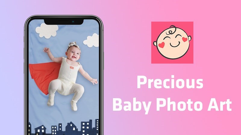 Precious - Baby Photo Art: Ứng dụng tạo album ảnh cho bé cực dễ thương