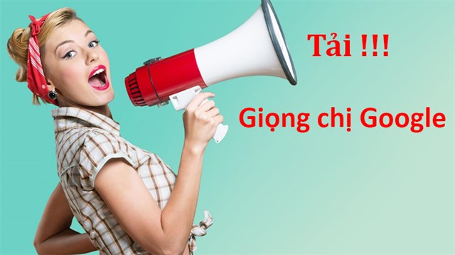 Hướng dẫn chuyển văn bản thành giọng nói chị Google bằng một công cụ đơn giản