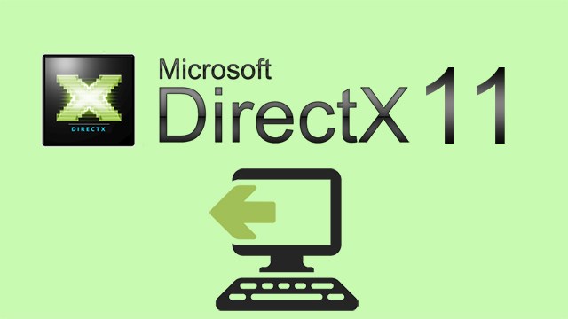 Hướng dẫn cách tải, cài đặt DirectX 11 trên máy tính