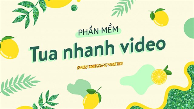 TOP 6 ứng dụng, phần mềm tua nhanh video tốt nhất trên …