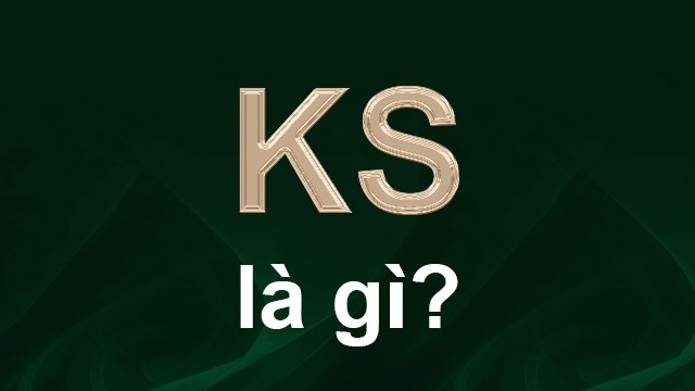 KS là gì? Khám phá ý nghĩa và tác động của KS trong game và đời sống