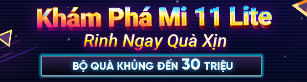 Khám phá Mi 11 Lite