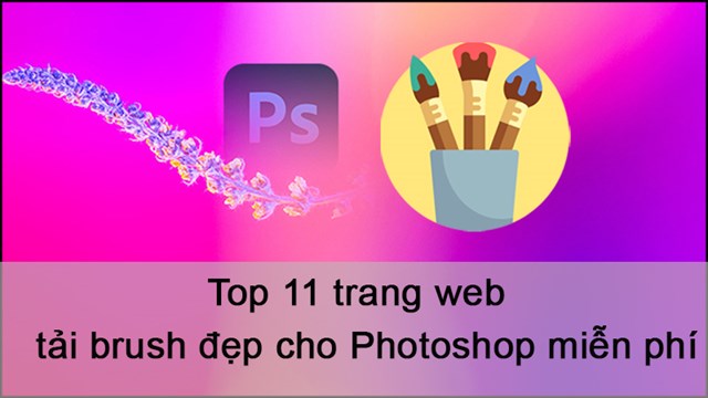 Top 11 trang web tải brush đẹp cho Photoshop miễn phí