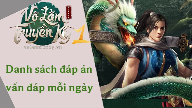 Tổng hợp câu trả lời, đáp án Vấn Đáp Võ Lâm Truyền Kỳ 1 Mobile chính xác