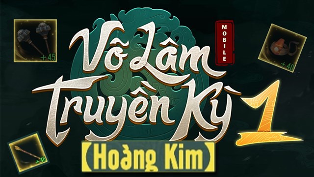 Hướng dẫn tìm kiếm, nâng cấp đồ Hoàng Kim VLTK 1 Mobile