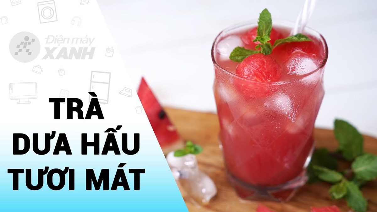 Trà dưa hấu thanh mát, giải nhiệt tức thì