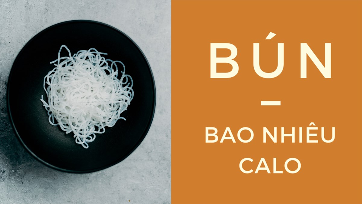 Lượng Calo trong 500g Bún