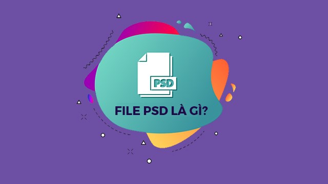 Làm cách nào để mở và chỉnh sửa file PSD?
