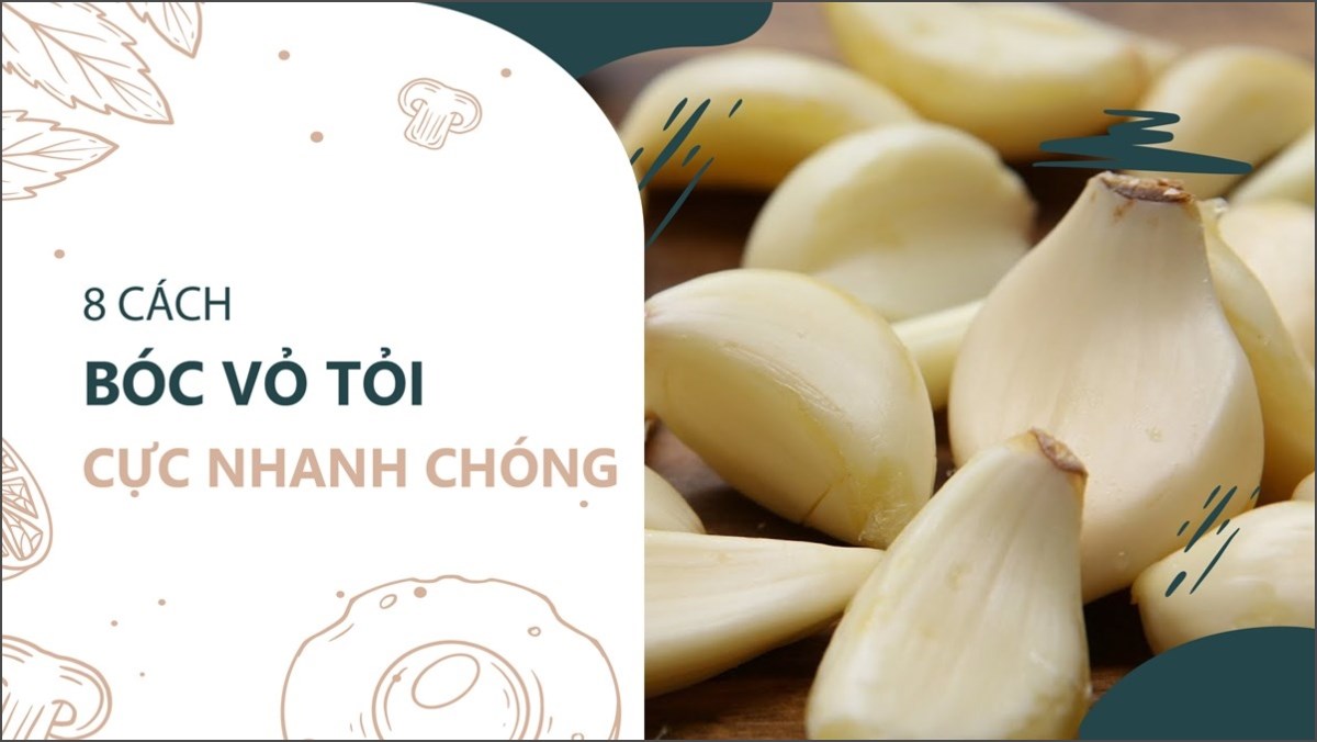 8 cách bóc tỏi nhanh như chớp