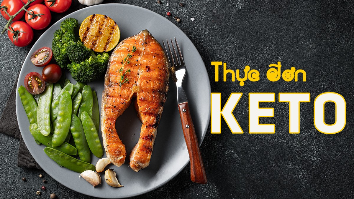 Gợi ý 7 thực đơn keto giúp giảm cân giữ dáng nhưng vẫn thơm ngon dinh dưỡng
