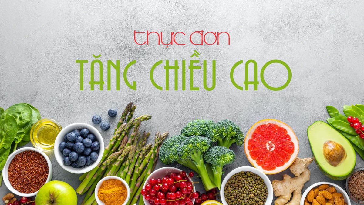 Mách bạn thực đơn tăng chiều cao cho 1 tuần