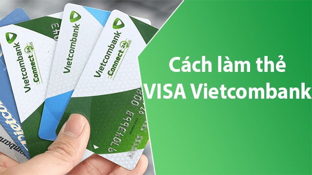 Hướng dẫn Cách sử dụng the visa Vietcombank cho tất cả mọi người