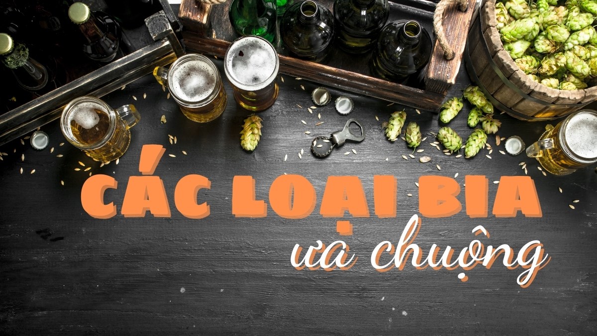 Các loại bia ngon