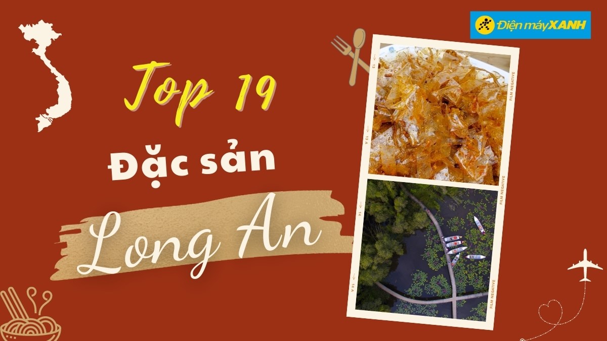 Top 19 món ăn đặc sản Long An