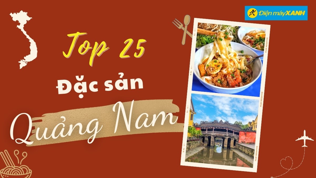 Top 25 món ăn đặc sản Quảng Nam